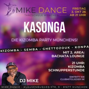 Mike Dance prasentiert KASONGA - Die Kizomba Party Munchens!