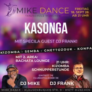 Mike Dance prasentiert KASONGA - Die Kizomba Party Munchens!